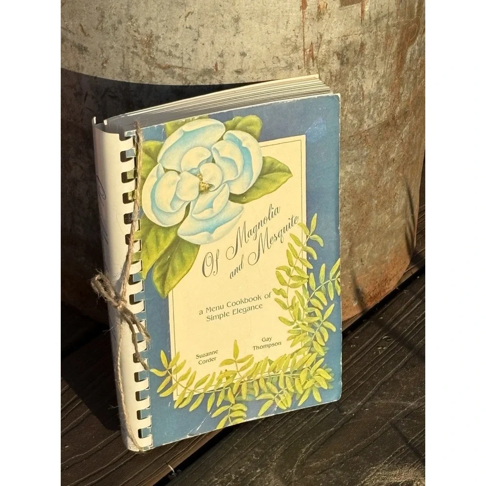 Of Magnolia and Mesquite: A Menu Cookbook Soft Cover Spiral Bound Southern 1985